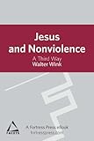 Jesus and Nonviolence: A Third Way (Facets)