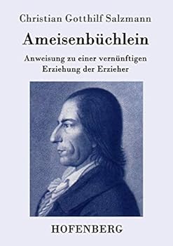Paperback Ameisenbüchlein: Anweisung zu einer vernünftigen Erziehung der Erzieher [German] Book