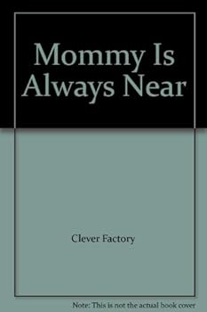 Board book Mommy Is Always Near Book