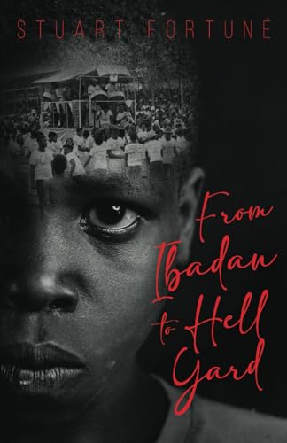 From Ibadan to Hell Yard