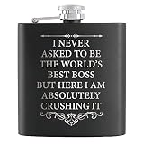 TOUNER I Never Asked To Be The World's Best Boss Hip Flask for Shot Drinking of Alcohol Whiskey and