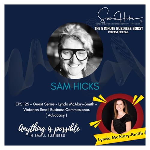 Guest Series - Lynda McAlary-Smith - Victorian Small Business Commissioner. ( Advocacy )