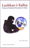 Lashkar-i-Taiba: Future Of Islamist Terrorism In India 8170493900 Book Cover