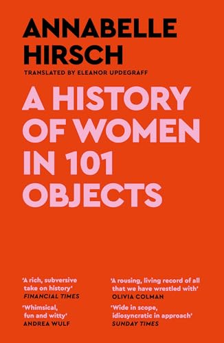 A History of Women in 101 Objects: A walk through female history