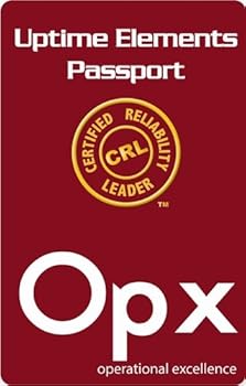 Paperback Certified Reliability Leader Uptime Elements Passport Series: Operational Excellence Book