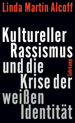 Kultureller Rassismus und die Krise der weißen Identität Kultureller Rassismus und die Krise der weißen Identität