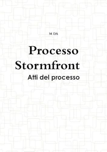 Processo Stormfront Atti del processo - Da, M