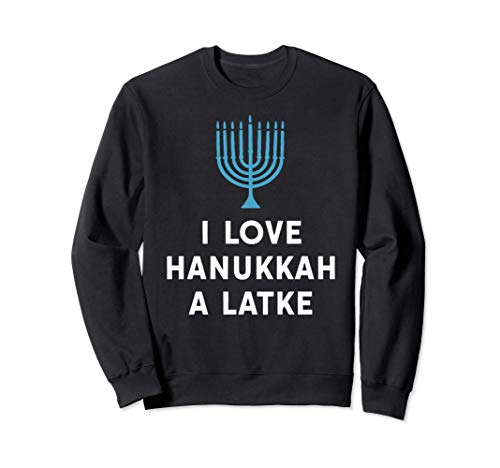 I Love Hanukkah A Latke Funny Pun Chanukah Judío Holiday Sudadera