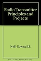 Radio transmitter principles and projects, 0672240319 Book Cover