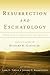 Resurrection & Eschatology: Theology in Service of the Church: Essays in Honor of Richard B. Gaffin Jr. - Edited by Lane G Tipton & Jeffrey C Waddington