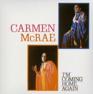 CARMEN MCRAE - I'm Coming Home Again - Disque CD