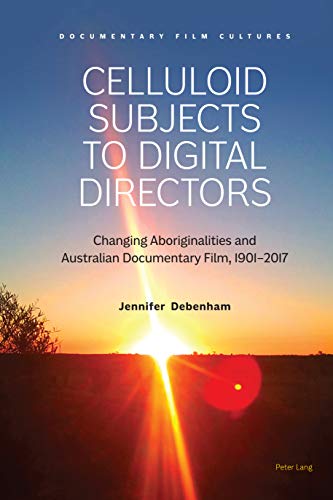 Cinéma documentaire australien et aborigène de 1901 à 2017 livre anglais