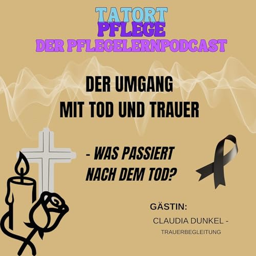 Umgang mit Trauer und Tod - Was passiert nach dem Tod?