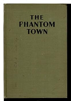 THE PHANTOM TOWN.