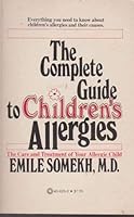The Complete Guide to Children's Allergies 0523406290 Book Cover