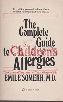 The Complete Guide to Children's Allergies