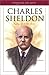 Charles Sheldon: Author of In His Steps