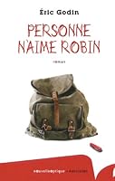 Personne N'Aime Robin 2893963188 Book Cover