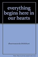 everything begins here in our hearts 9749434080 Book Cover