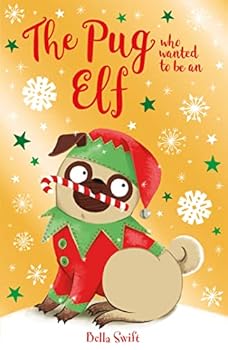 Paperback The Pug who wanted to be an Elf Book