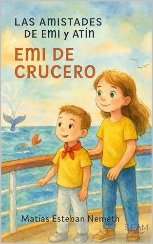 Emi de Crucero (Las Amistades de Emi y Atín) (Spanish Edition)