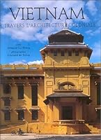 Vietnam: A Travers L'Architecture Coloniale 2859172742 Book Cover