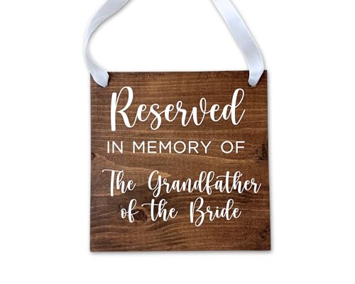 Handmade Memorial Chair Sign for Weddings and Special Events - Reserved in Memory Wedding Sign - Elegant Remembrance Decor (Grandfather of the Bride)