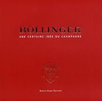 Bollinger : Une certaine idée du champagne 2843501679 Book Cover