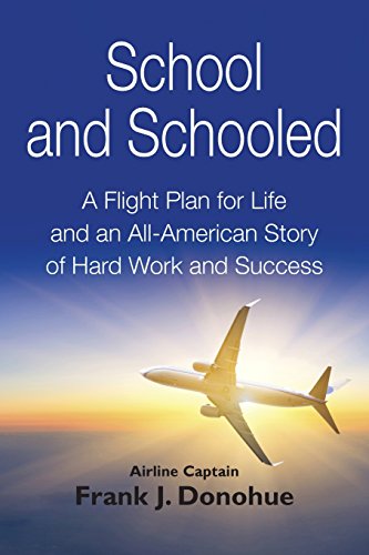 School and Schooled: A Flight Plan for Life and an All-American Story of Hard Work and Success