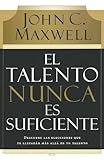 Used Book in Good Condition El talento nunca es suficiente: Descubre las Elecciones Que Te Llevaran Mas Alla de Tu Talento