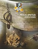 Prison Epistles: Ephesians, Colossians, Philippians & Philemon