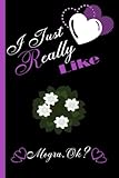 I Just Really Like Mogra OK Notebook: Cute Gift Idea For Mogra Lovers | Mogra Journal Notebook to...