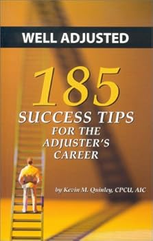 Paperback Well Adjusted: 185 Success Tips for the Adjuster's Career Book