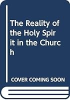 The Reality of the Holy Spirit in the Church: In Honour of F.P. Meoller 0627022553 Book Cover