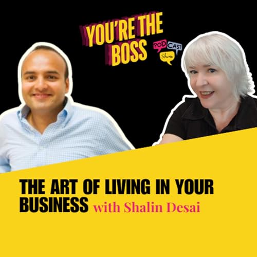The Art Of Living in Your Business by Shalin Desai