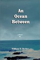 An Ocean Between: A Novel 0967728347 Book Cover