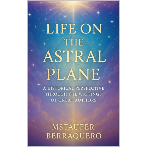 LIFE ON THE ASTRAL PLANE Audiolibro Por MsStaufer Berraquero arte de portada