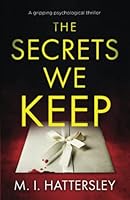 The Secrets We Keep: a gripping psychological thriller 1837561567 Book Cover