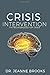 Crisis Intervention: The Neurobiology of Crisis