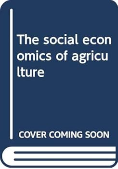 Unknown Binding The social economics of agriculture Book