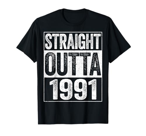 Straight Outta 1991 - Camiseta para regalo de 30 cumpleaños Camiseta