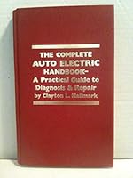 The complete auto electric handbook: A practical guide to diagnosis & repair 0830637486 Book Cover