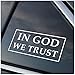 Produktbild Stick'emAll in God We Trust Fensteraufkleber, Vinyl, Weiß