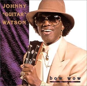 JOHNNY ''GUITAR'' WATSON JOHNNY GUITAR WATSON - Bow Wow - Disque CD
