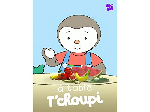 A Table T'choupi ! - saison 1