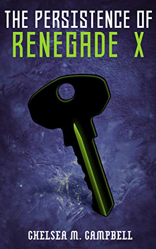 The Persistence of Renegade X (Renegade X, Book 4.5)
