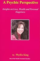 A Psychic Perspective, Insights On Love, Wealth And Personal Happiness 0967292409 Book Cover