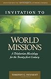 Invitation to World Missions: A Trinitarian Missiology for the Twenty-first Century (Invitation to Theological Studies Series)