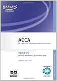 Acca Paper P5, Advanced Performance Management: Complete Text.