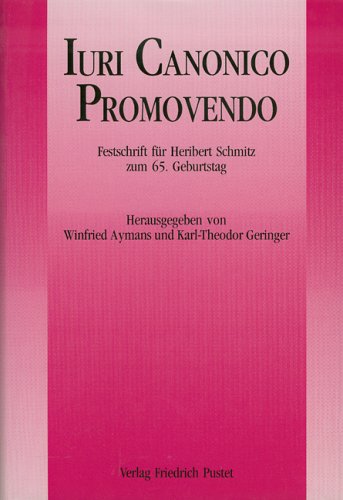 Iuri Canonico Promovendo. Festschrift zum 65. Geburtstag